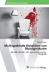 Multispektrale Detektion von Blutsignaturen