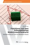 Preisblasen auf dem Schweizerischen Wohnimmobilienmarkt