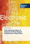 VLSI Implementation & Analysis of Block Based Compression Algorithms