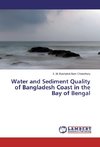 Water and Sediment Quality of Bangladesh Coast in the Bay of Bengal