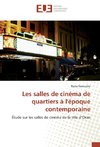 Les salles de cinéma de quartiers à l'époque contemporaine