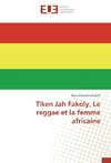 Tiken Jah Fakoly, Le reggae et la femme africaine