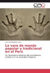 La vara de mando popular y tradicional en el Perú