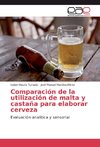 Comparación de la utilización de malta y castaña para elaborar cerveza