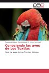 Conociendo las aves de Los Tuxtlas