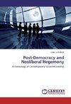 Post-Democracy and Neoliberal Hegemony