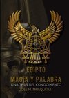 EGIPTO MAGIA Y PALABRA Una Tesis al Conocimiento