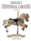 Idaho Centennial Carousel Coloring Book