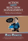 Action versus Reaction Management