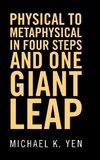 Physical to Metaphysical in Four Steps and One Giant Leap