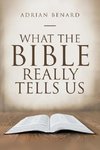 What the Bible Really Tells Us