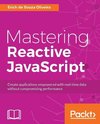 Mastering Reactive JavaScript