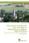 Flurnamen und Namen von Personen in Siebenbürgen: Region Reps-Meeburg