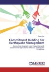 Commitment Building for Earthquake Management