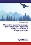 O nekotoryh stranicah deyatel'nosti organov VChK-OGPU-NKVD Kyrgyzstana