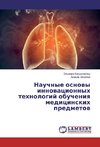 Nauchnye osnovy innovacionnyh tehnologij obucheniya medicinskih predmetov