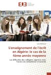 L'enseignement de l'écrit en Algérie: le cas de la 4ème année moyenne