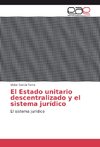 El Estado unitario descentralizado y el sistema jurídico