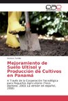 Mejoramiento de Suelo Ultisol y Producción de Cultivos en Panamá