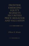 Frontier Emerging Equity Markets Securities Price Behavior and Valuation