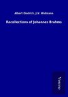 Recollections of Johannes Brahms