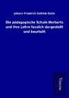 Die pädagogische Schule Herbarts und ihre Lehre fasslich dargestellt und beurteilt