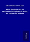 Neuer Wegzeiger für die deutschen Schutzgebiete in Afrika, der Südsee und Ostasien