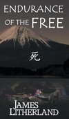 Endurance of the Free (Miraibanashi, Book 3)