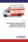 Simulation Optimisation Markov Models for Ambulance move-up