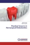 Practical lessons in Nonsurgical Endodontics