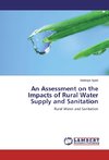 An Assessment on the Impacts of Rural Water Supply and Sanitation