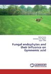 Fungal endophytes and their influence on Gymnemic acid