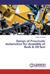 Design of Pneumatic Automation for Assembly of Bush & Oil Seal