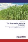 The Renewable Material Resources