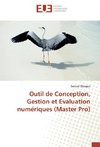 Outil de Conception, Gestion et Evaluation numériques (Master Pro)