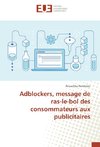 Adblockers, message de ras-le-bol des consommateurs aux publicitaires