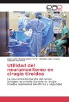 Utilidad del neuromonitoreo en cirugía tiroidea