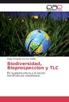 Biodiversidad, Bioprospeccion y TLC