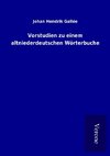 Vorstudien zu einem altniederdeutschen Wörterbuche