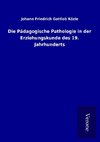 Die Pädagogische Pathologie in der Erziehungskunde des 19. Jahrhunderts