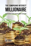 The Compound Interest Millionaire