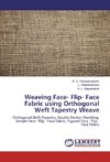 Weaving Face- Flip- Face Fabric using Orthogonal Weft Tapestry Weave