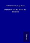 Die Sorten und der Anbau des Getreides