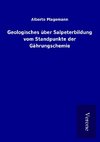 Geologisches über Salpeterbildung vom Standpunkte der Gährungschemie