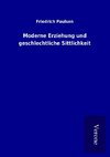 Moderne Erziehung und geschlechtliche Sittlichkeit