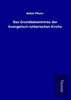 Das Grundbekenntniss der Evangelisch-lutherischen Kirche