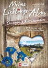 Meine Lieblings-Alm Chiemgau & Berchtesgaden