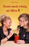 Saures macht würzig mit Mitte 40