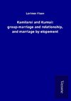 Kamilaroi and Kurnai: group-marriage and relationship, and marriage by elopement