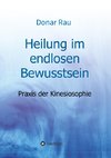 Heilung im endlosen Bewusstsein